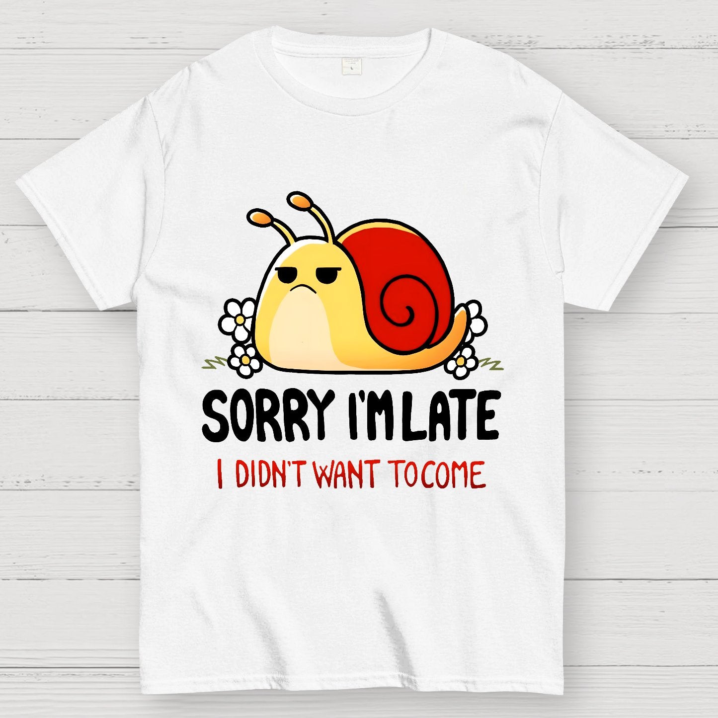 Sorry I'm Late I Didn't Want Tocome Geek T-Shirt