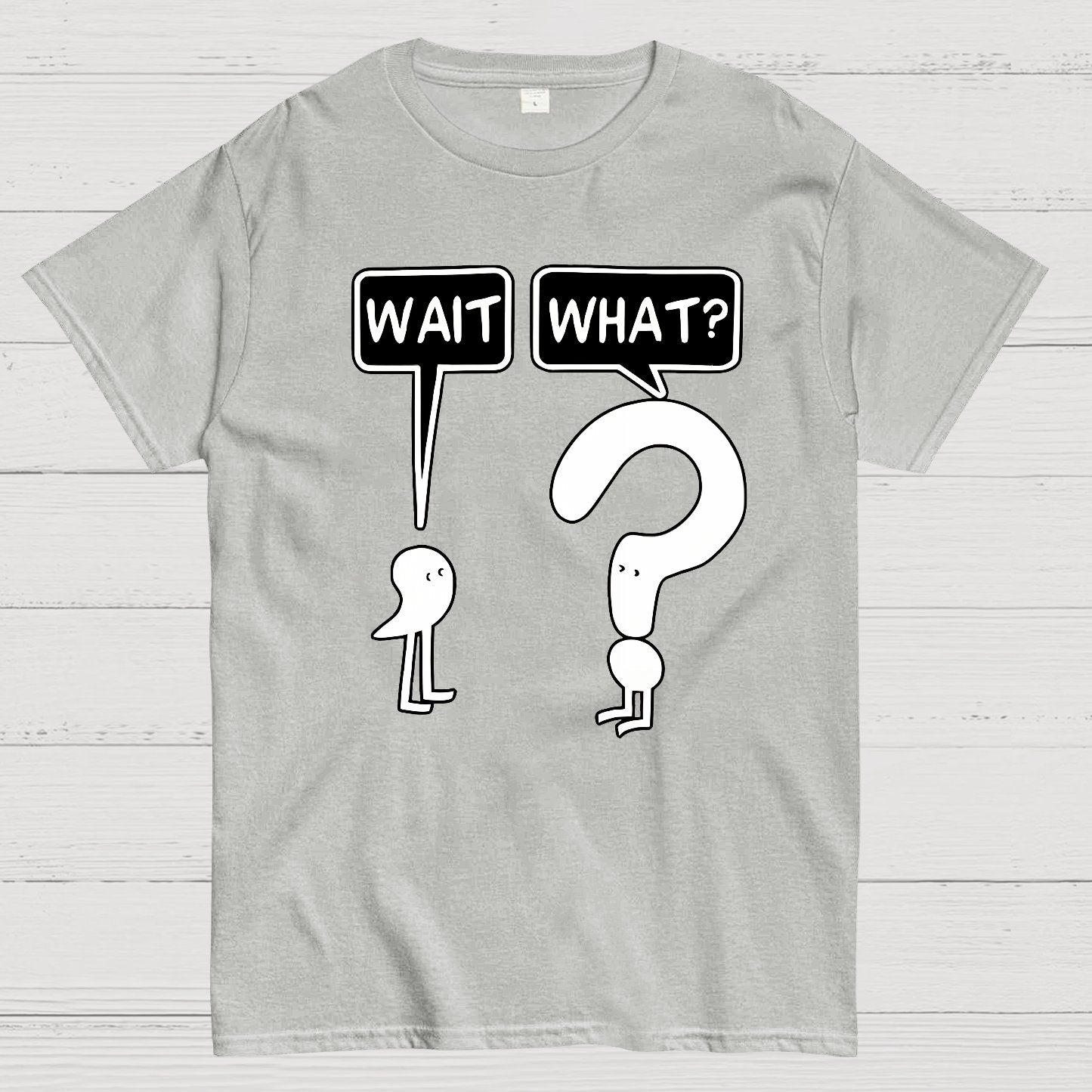 Wait What Geek T-Shirt