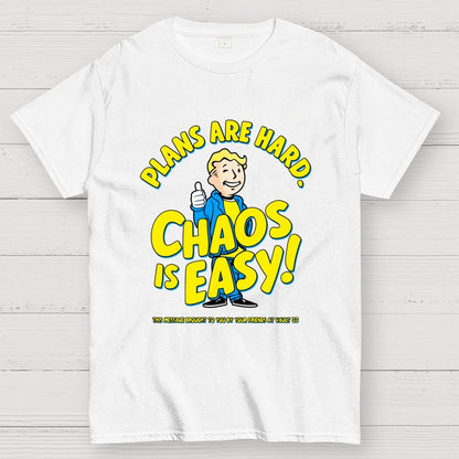 Plans Are Hard Chaos Is Easy Geek T-Shirt