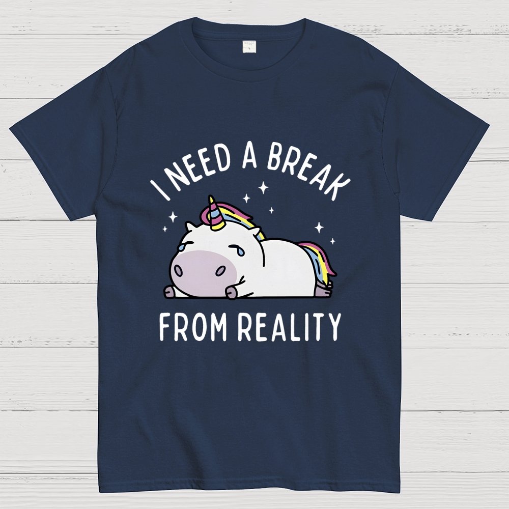 I Need A Break From Reality Geek T-Shirt