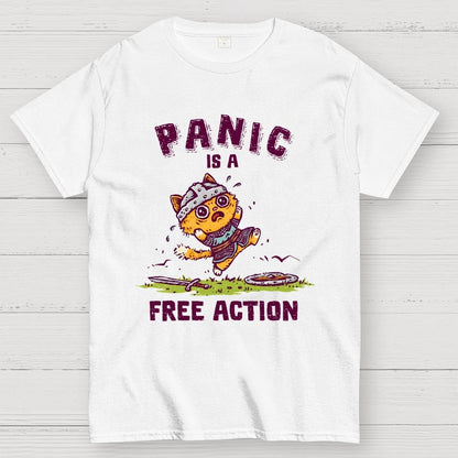 Panic Is A Free Action Geek T-Shirt