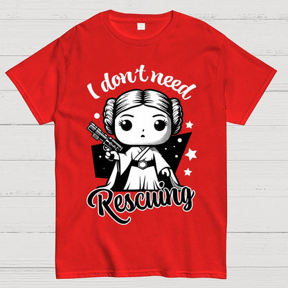 I Don't Need Rescuing Geek T-Shirt