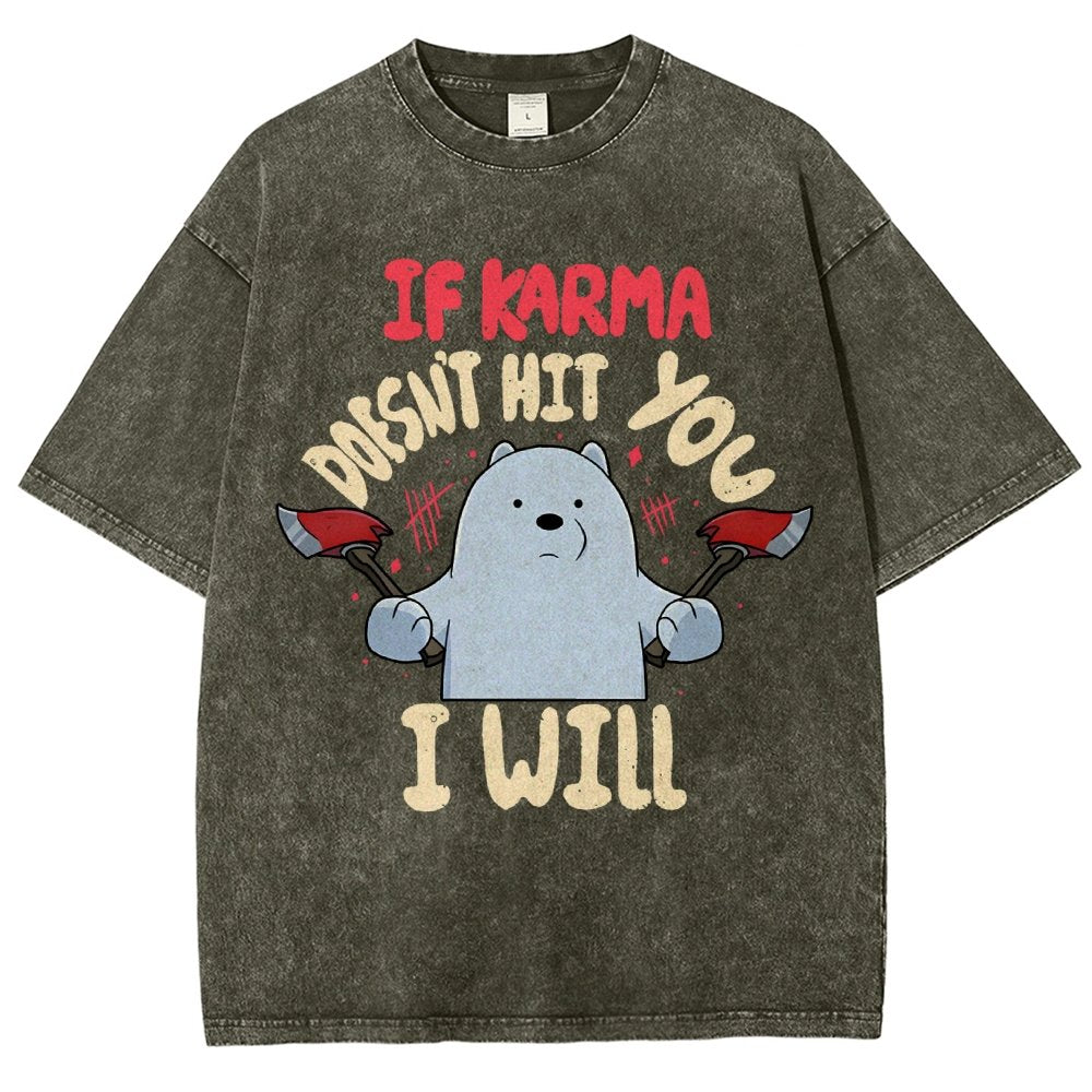 If Karma Doesn't Hit You I Will Vintage Distressed T-shirt