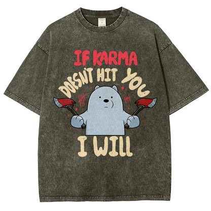 If Karma Doesn't Hit You I Will Vintage Distressed T-shirt