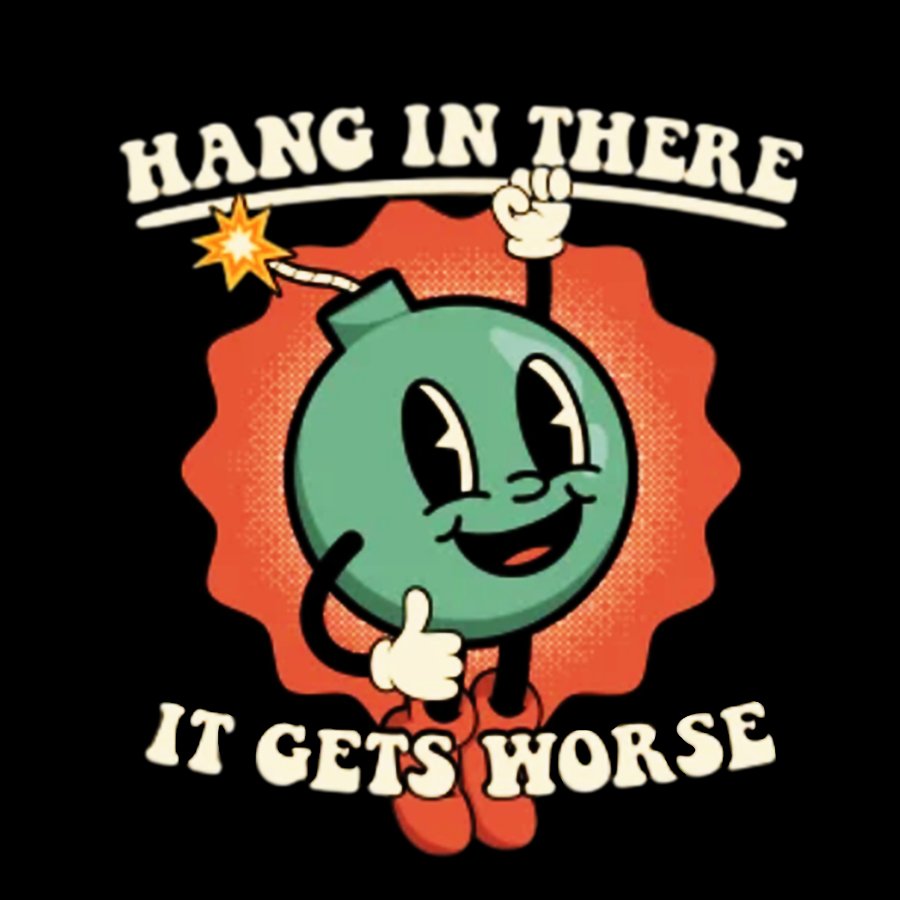 Hang In There It Gets Worse Geeky Washed Long Sleeve Tee