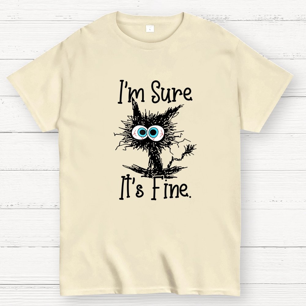 I’M Sure It’S Fine Geek T-Shirt