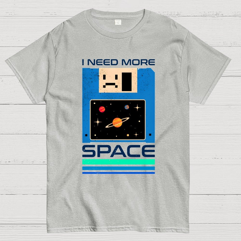 I Need More Space Geek T-Shirt