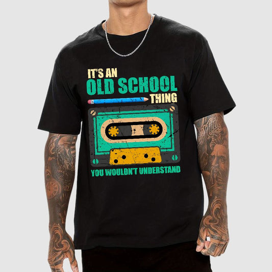 Its an Old School Thing You Wouldnt Understand Vintage Cassette Geek T-Shirt