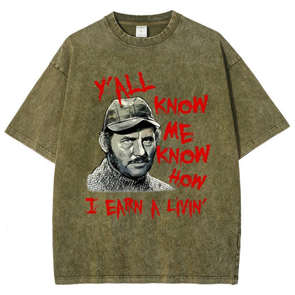 Y'all Know Me Know How I Earn A Livin Vintage Distressed T-shirt