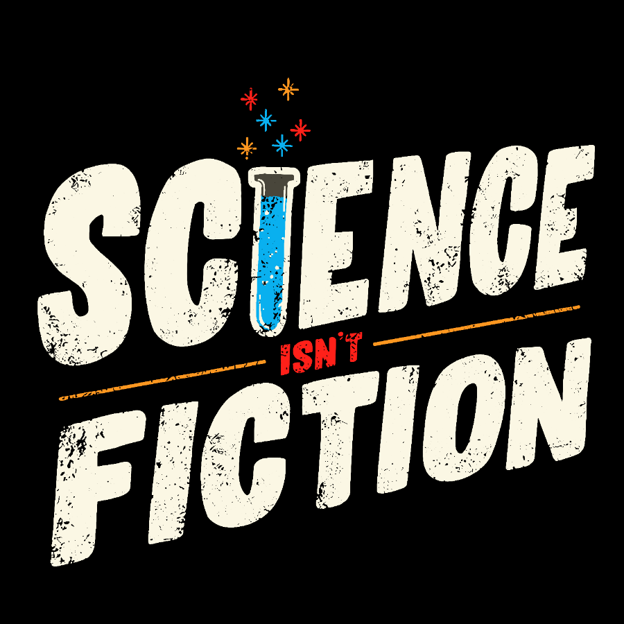 Science Is Not Fiction Geek T-Shirt