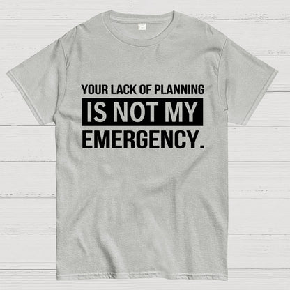 Not My Emergency Geek T-Shirt