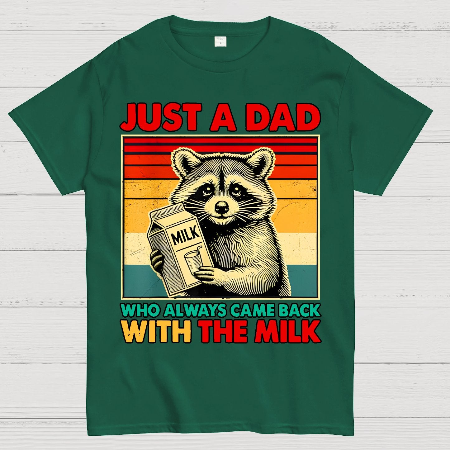 Just A Dad Who Always Came Back With The Fathers Day Geek T-Shirt