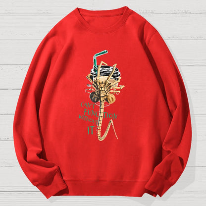 Can't Function Without It Geek Cotton Sweatshirt