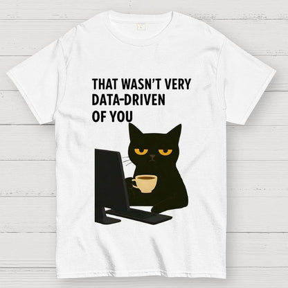 That Wasn't Very Logic-Based Of You Unisex Geek T-Shirt