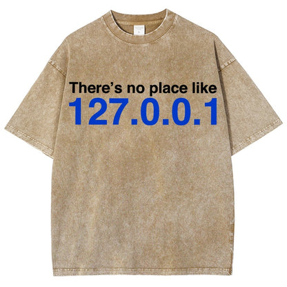 There’s no place like 127.0.0.1 Vintage Distressed T-shirt
