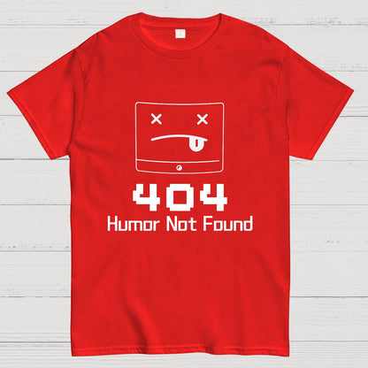 404 Humor Not Found Geeky T-Shirt