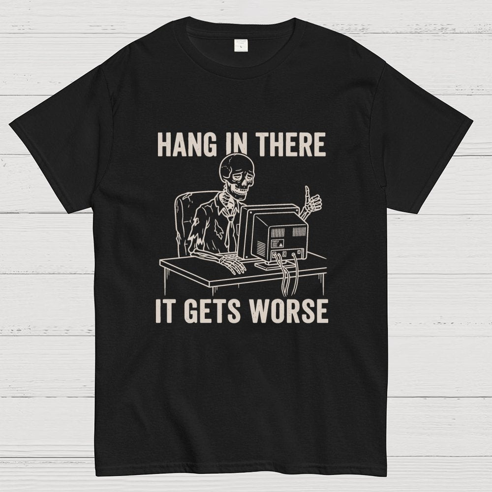 Hang In There, Skeleton Geek T-Shirt