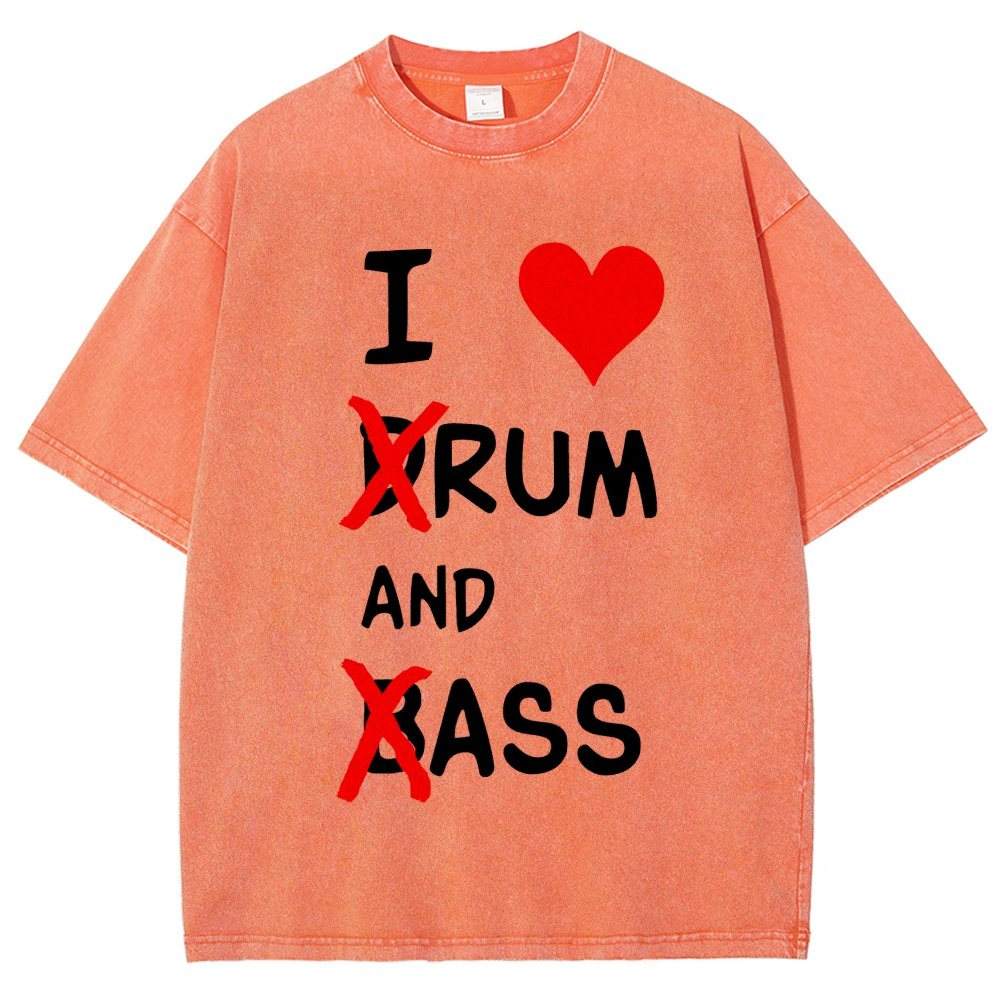 I Love dRum And bAss Vintage Distressed T-shirt