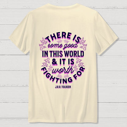 There is Some Good in This World Front And Back Printing Geek T-Shirt