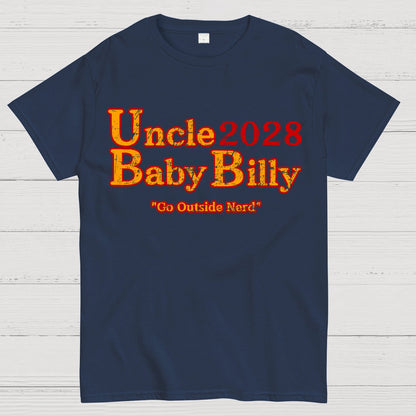 Uncle Baby Billy 28 - Go Outside Nerd Geek T-Shirt