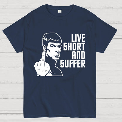 Live Short and Suffer Geek T-Shirt