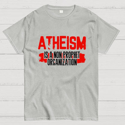 Atheism is a non-prophet organization Geek T-Shirt