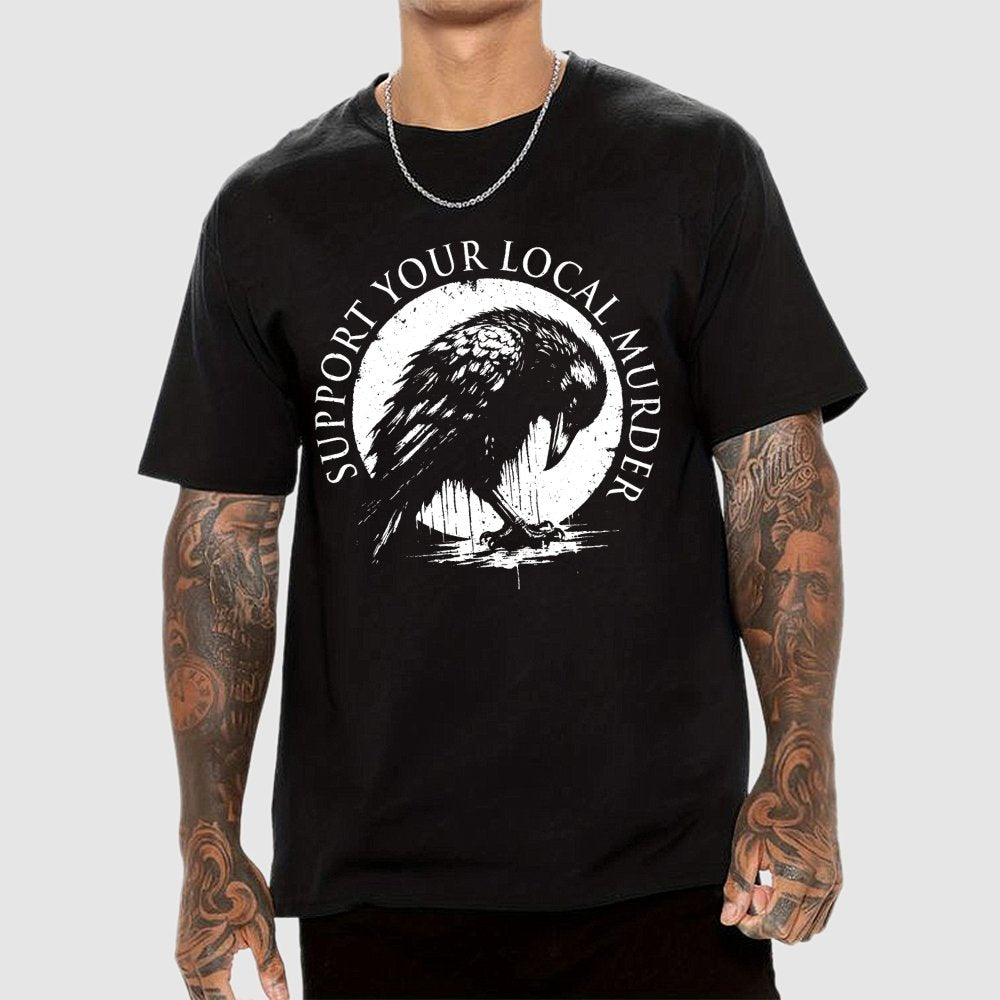 Support Your Local Murder  Geek T-Shirt