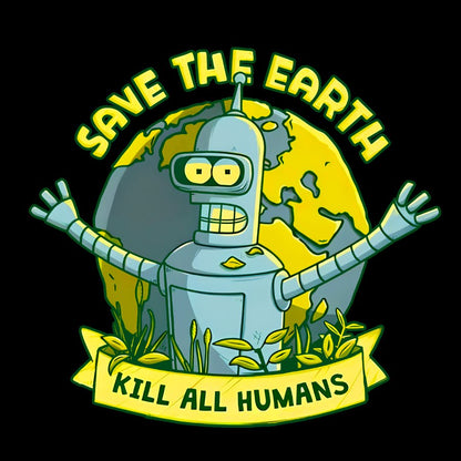 Save The Earth Kill All Humans Geek T-Shirt