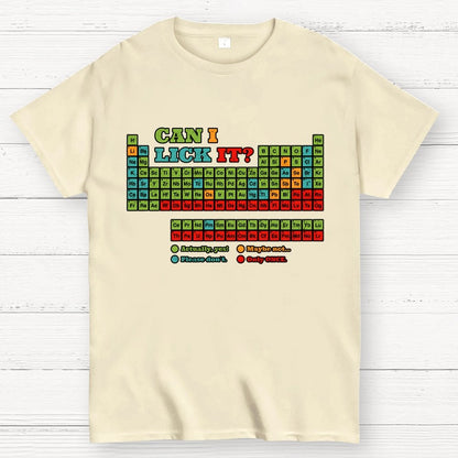Can I Lick It? Periodic Table Unisex Geek T-Shirt
