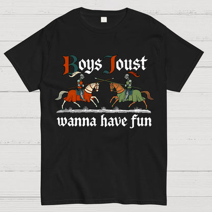 Boys Joust Wanna Have Fun Geek T-Shirt