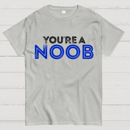 You're a Noob Geek T-Shirt