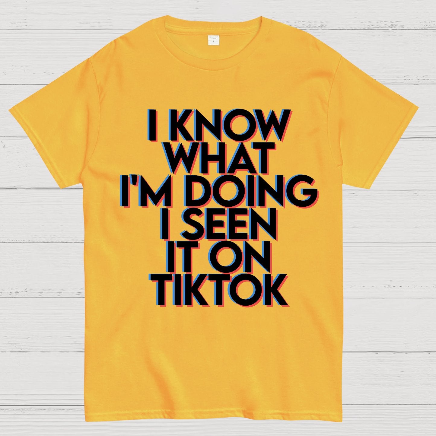 I Know What I'm Doing I Seen it on TikTok Geek T-Shirt