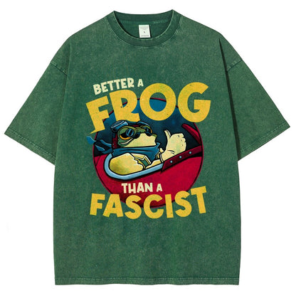 Better A Frog Than A Fascist Vintage Distressed T-shirt