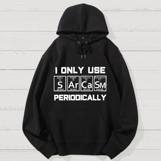 Sarcasm Periodic Table Element Shirt Weird Science Joke Geek Cotton Hoodie