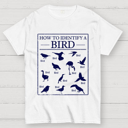 How To Identify A Bird Geek T-Shirt