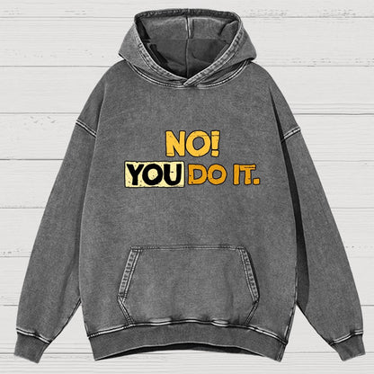 No! You Do It! Vintage Distressed Hoodie