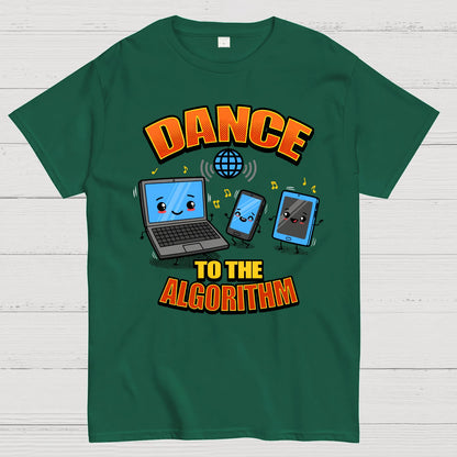 Dance To The Algorithm Funny Techie Meme Geek T-Shirt