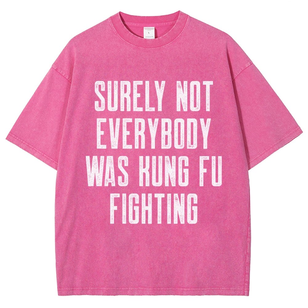 Surely Not everybody was kung fu fighting Vintage Distressed T-shirt