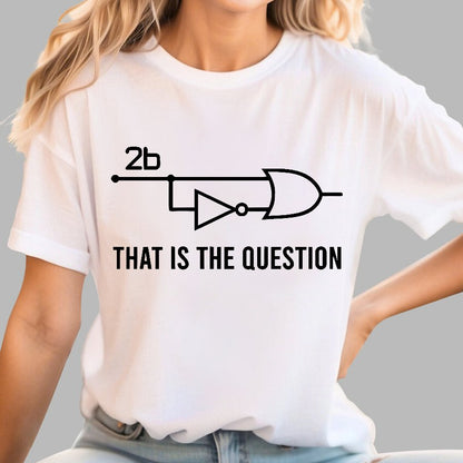 To Be Or Not To Be - Funny Electrical Engineer Circuit Geek T-Shirt