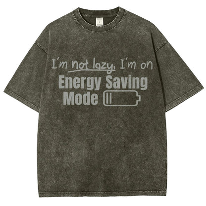 Tees I'm Not Lazy Energy Saving Mode Sarcastic Vintage Distressed T-shirt