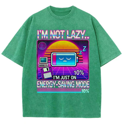 I’m Not Lazy… I’m Just On Energy-Saving Mode Vintage Distressed T-shirt