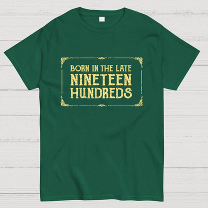 Born In The Late Nineteen Hundreds Geek T-Shirt