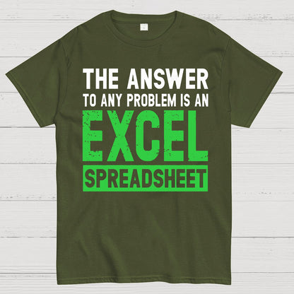 The Answer To Any Problem Is An Excel Geek T-Shirt