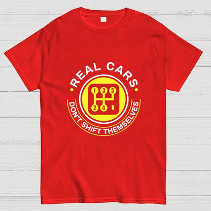 Real Cars Don't Shift Themselves Geek T-Shirt