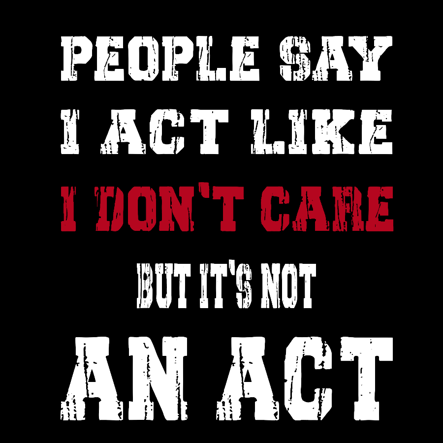 It's Not An Act Geek T-Shirt