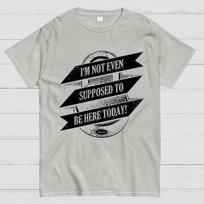 Not Supposed To Be Here Nerdy T-Shirt