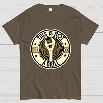 This Is Not A Drill Geek T-Shirt
