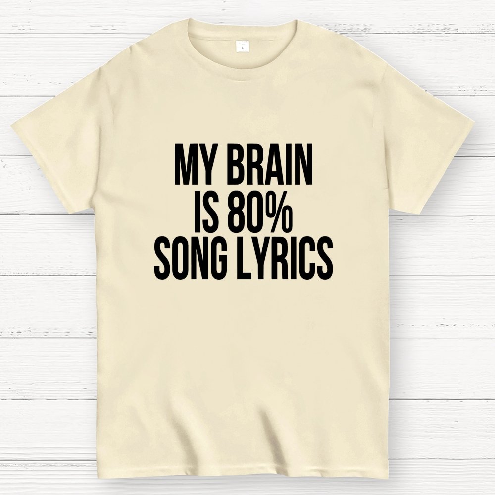 My Brain is 80% Song Lyrics Unisex Geek T-Shirt