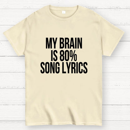 My Brain is 80% Song Lyrics Unisex Geek T-Shirt