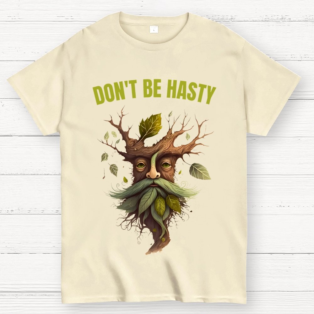 Dont be Hasty - Fantasy Unisex Geek T-Shirt